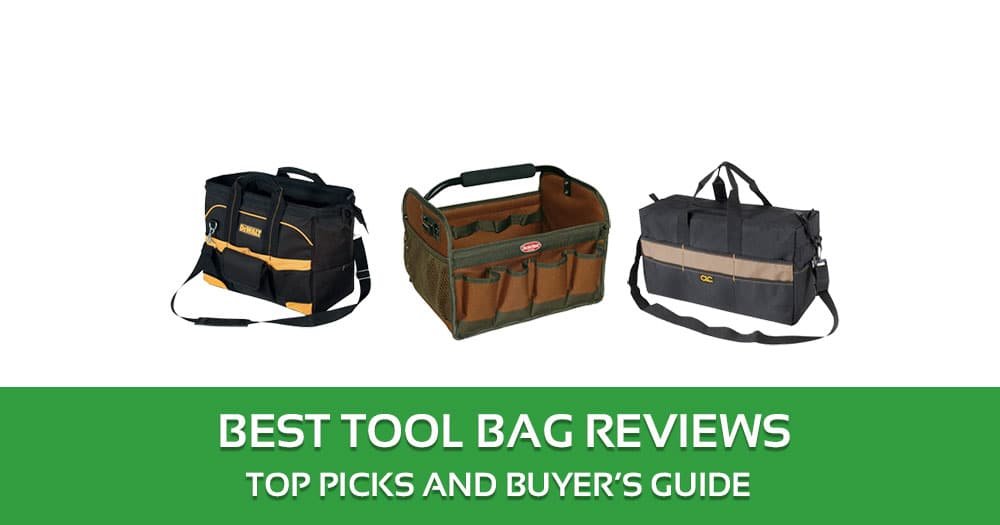 The 10 Best Tool Bag Reviews - 2018 Top Picks and Buyer’s Guide