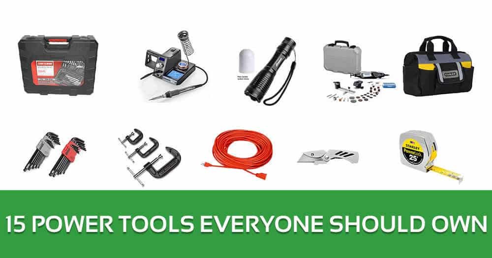 Must Have Power Tools for DIY – 15 Power Tools Everyone Should Own